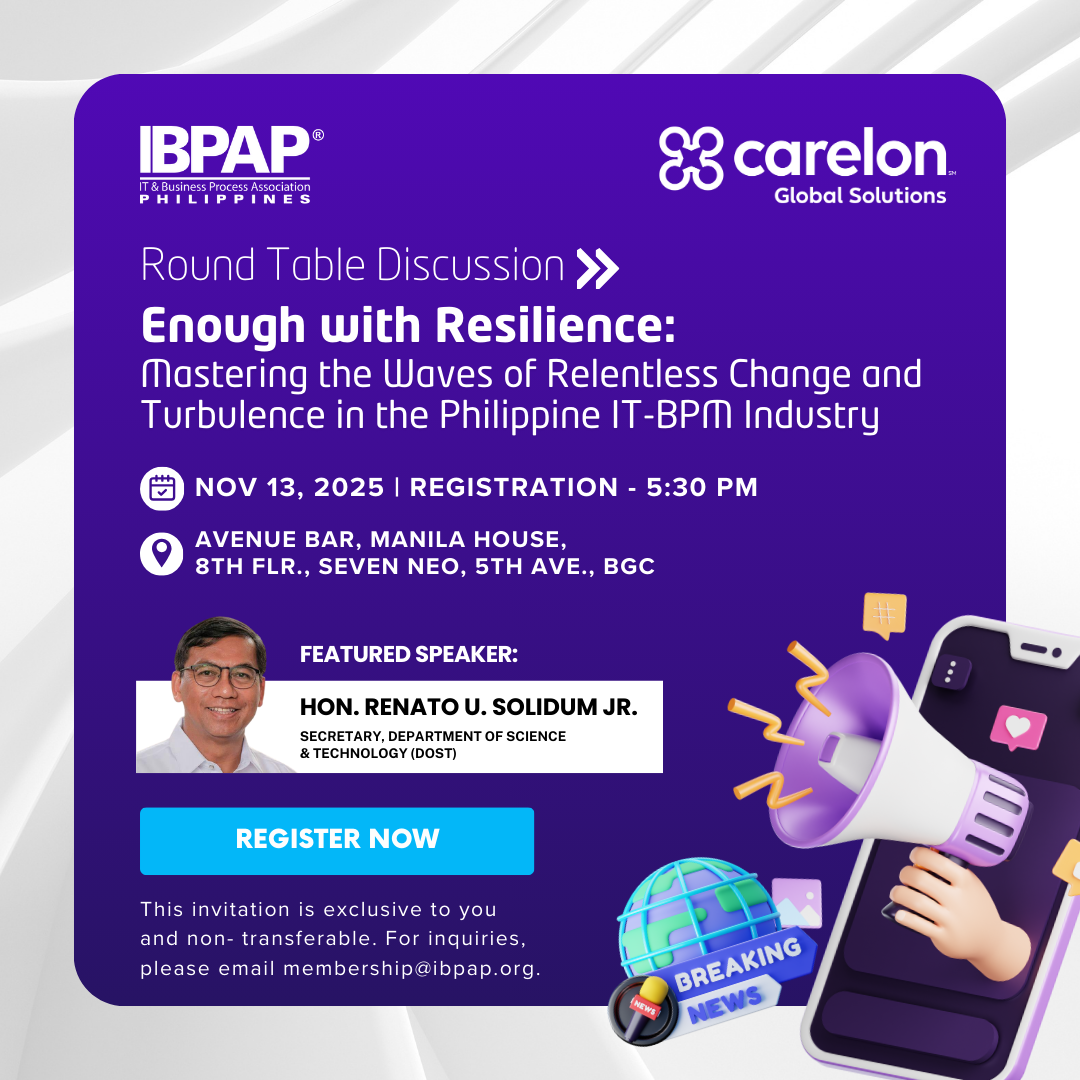 Roundtable Discussion: Enough with Resilience: Mastering the Waves of Relentless Change and Turbulence in the Philippine IT-BPM Industry